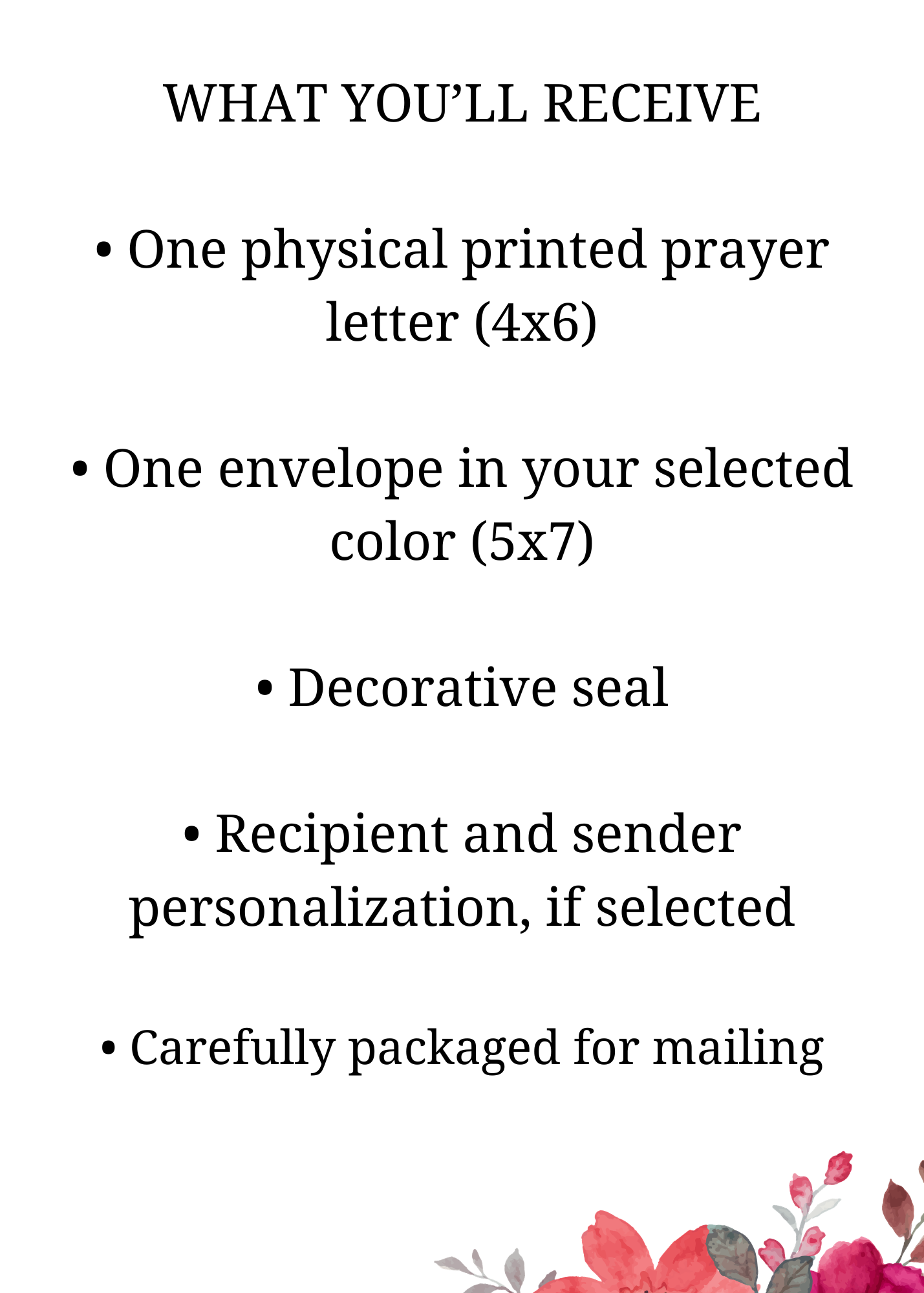A text-based informational graphic on a white background titled 'WHAT YOU'LL RECEIVE' with bullet points describing a printed prayer letter, an envelope in a selected color, a decorative seal, personalization options, and careful packaging. Small floral illustrations appear in the bottom right corner.